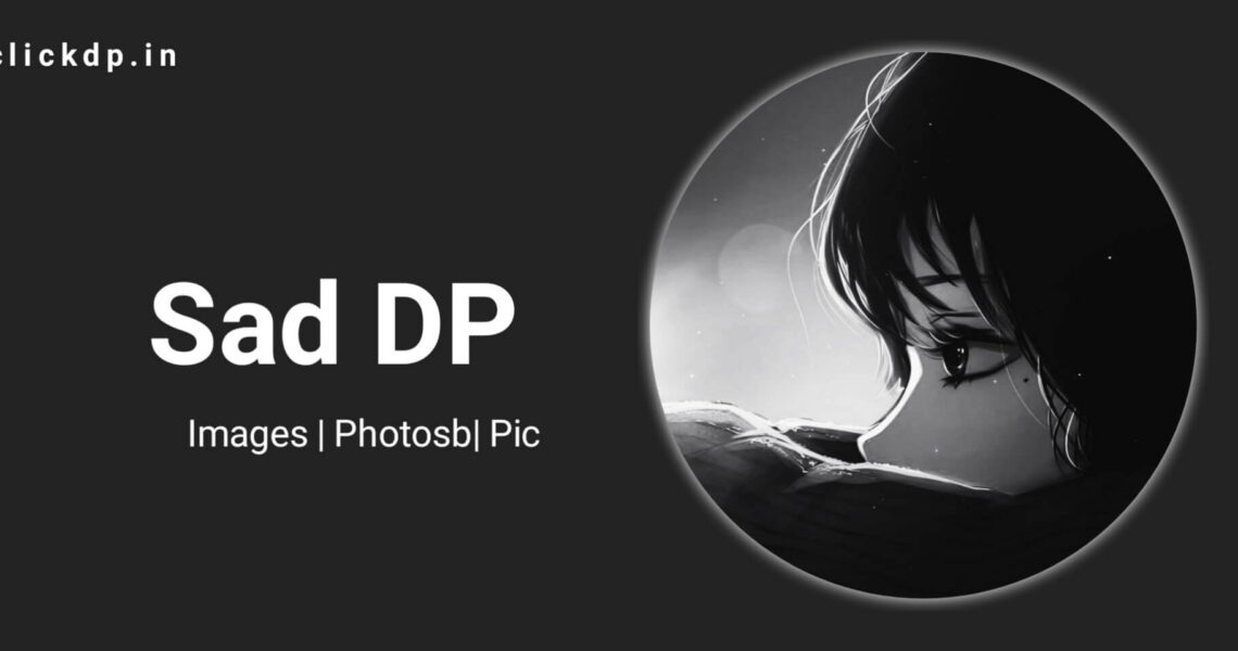 Sad DP