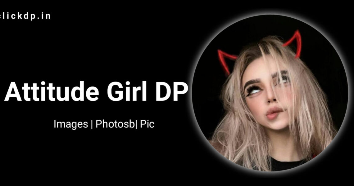 Attitude Girl DP